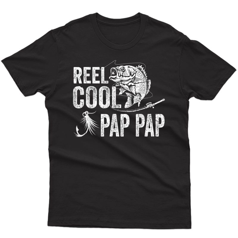 S Reel Cool Pap Pap T-shirt Fishing Fathers Day Gifts T-shirt