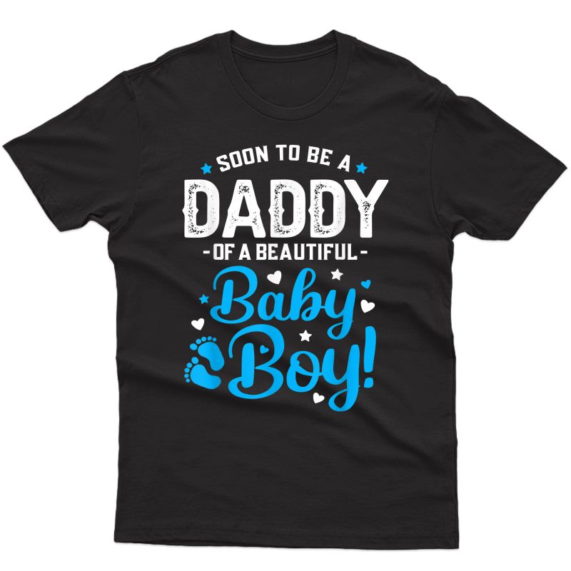 S Soon To Be A Daddy Of A Baby Boy New Dad Expecting Father T-shirt