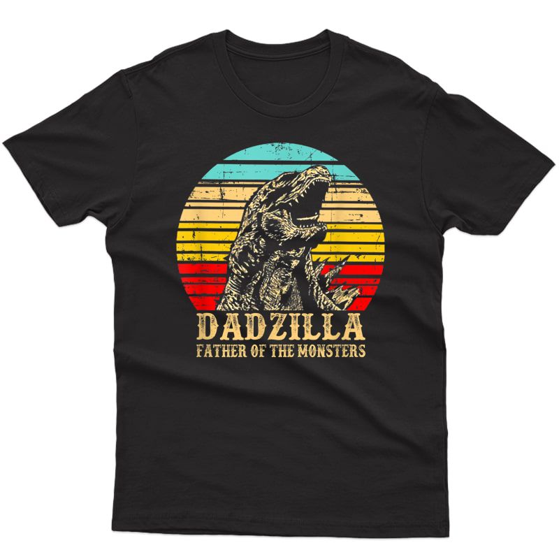 S Vintage Dadzilla Father Of The Monsters Shirt Funny T-shirt