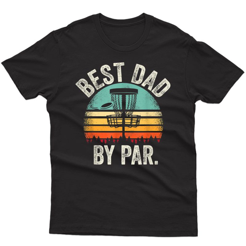 S Vintage Disc Golf Dad Gift - Best Dad By Par Disk Golf T-shirt