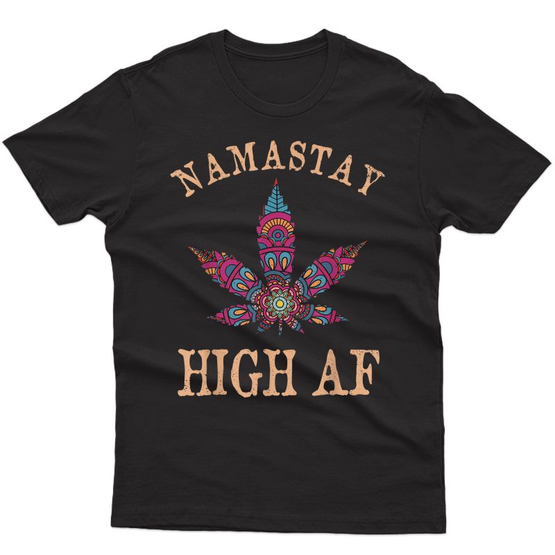 Namastay High Af Yoga Lover Namaste Weed Leaf Funny T-shirt