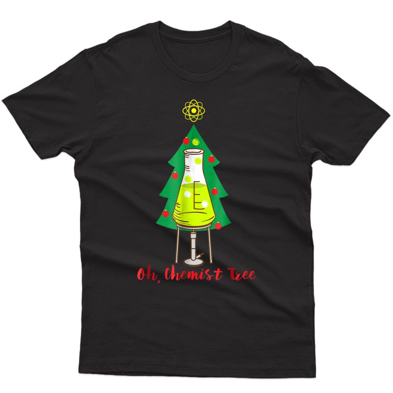Oh Chemist Tree Funny Science Chemistry Christmas T-shirt
