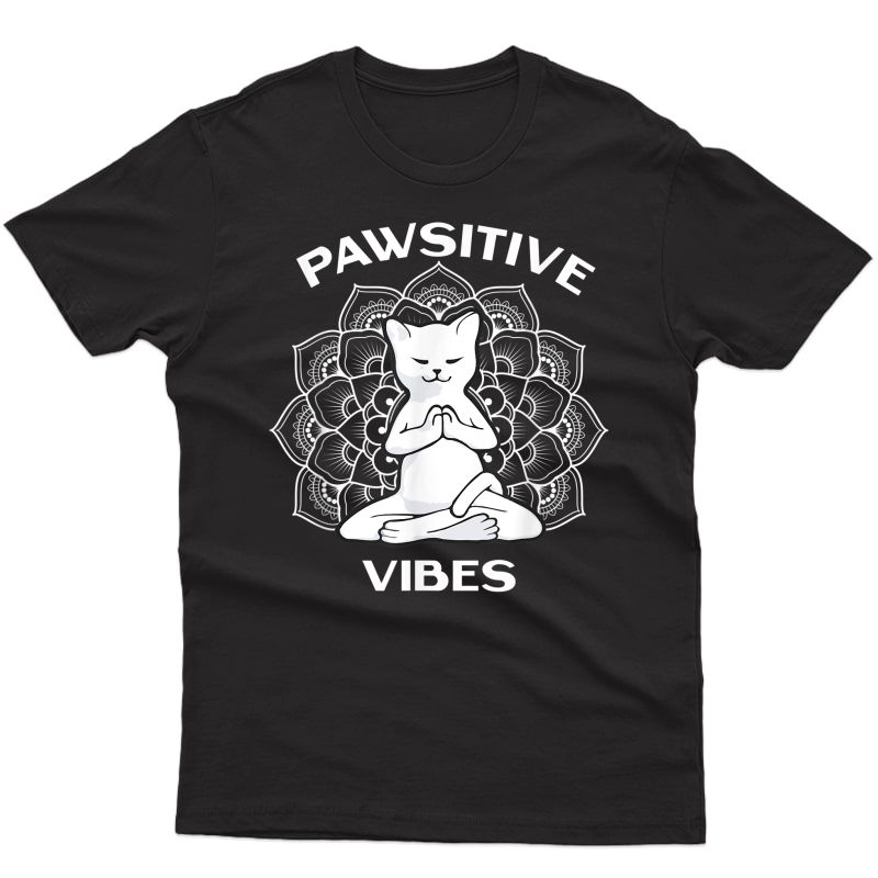 Pawsitive Vibes - Meditation Yoga Cat W/ Mandala Positivity T-shirt
