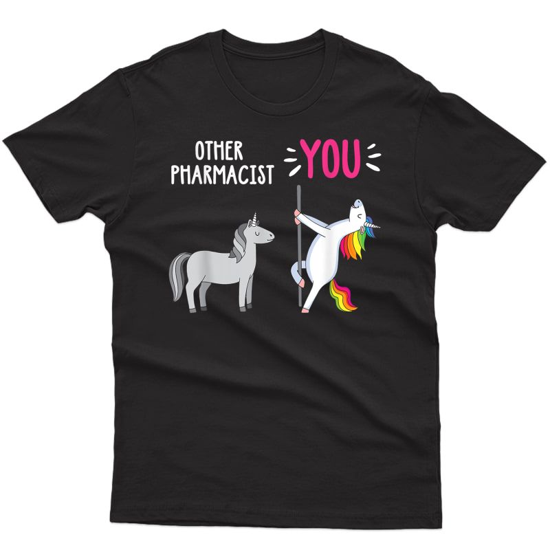 Pharmacist Student Cute Unicorn Dancing Funny Gift T-shirt