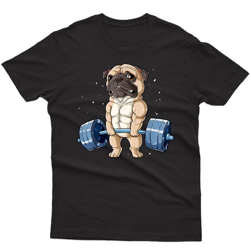 Pug Weightlifting Funny Deadlift Ness Gym Workout Tee T-shirt