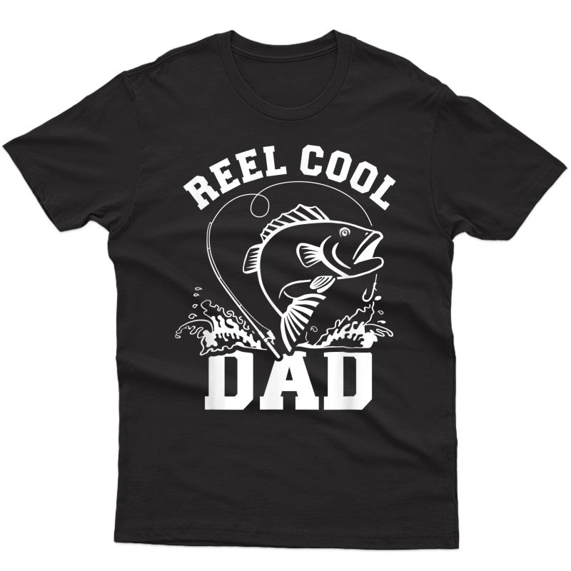 Reel Cool Dad Fishing T-shirt