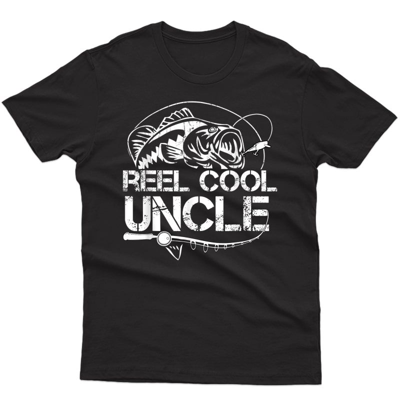 Reel Cool Uncle Fishing Daddy Fathers Day Dad Gifts For T-shirt