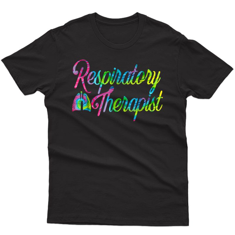 Respiratory Therapist Rt Care Week Tie Dye T-shirt