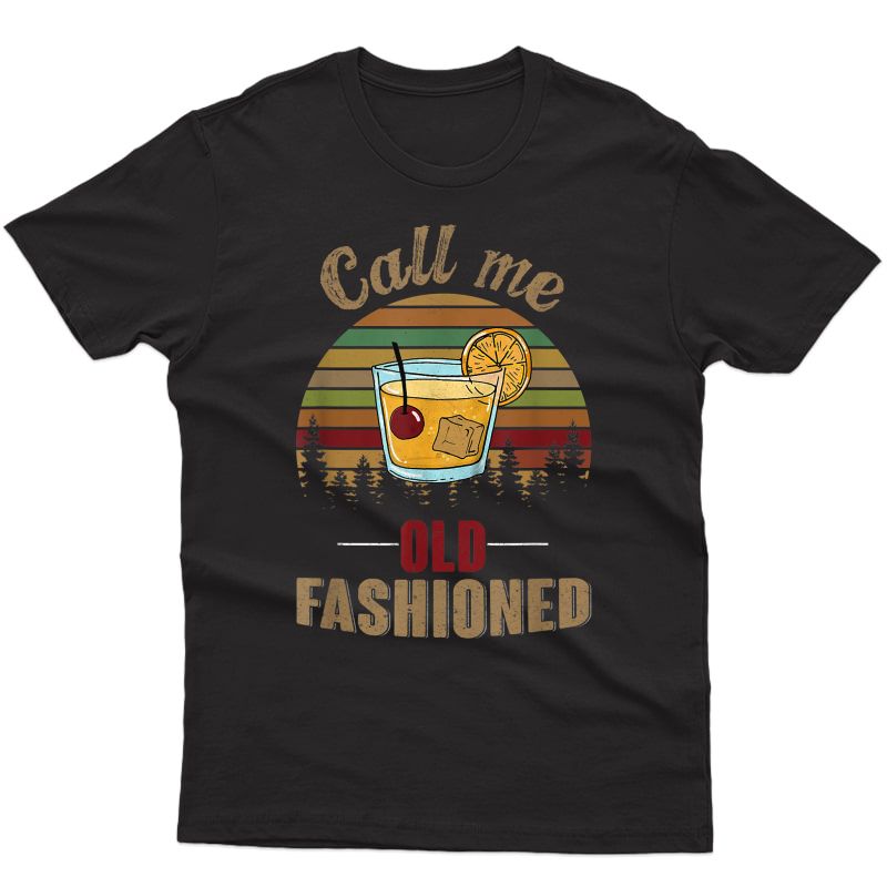 Retro Vintage Call Me Old Fashioned Tequila Wine T-shirt