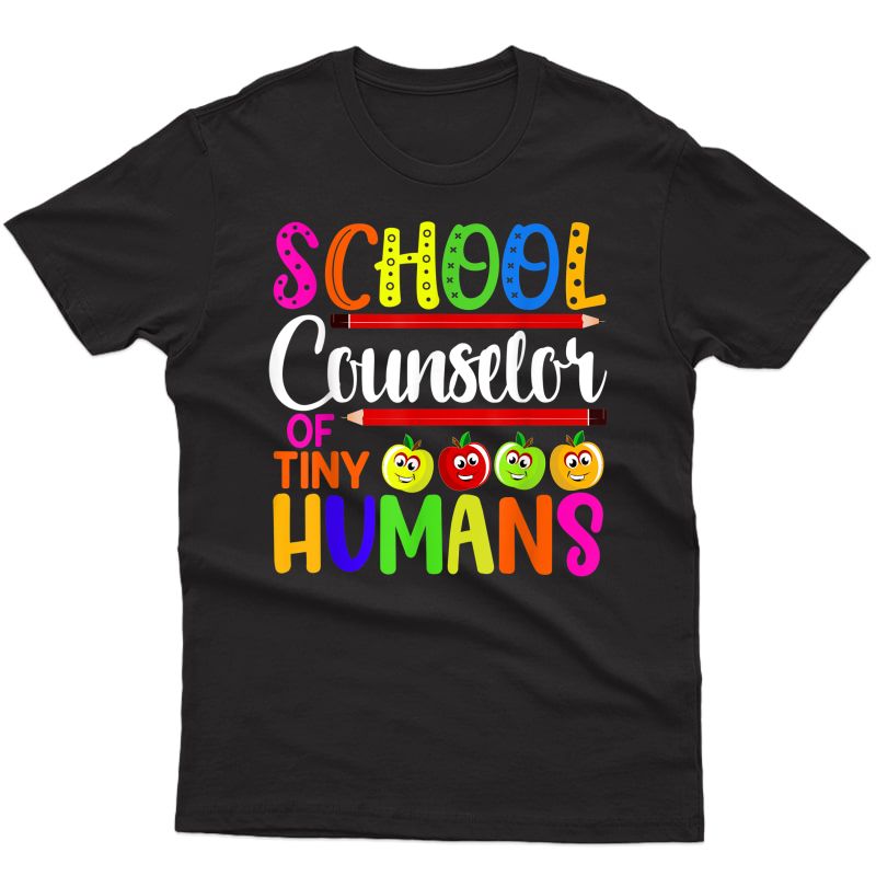 School Counselor Of Tiny Humans Tea Back To School Gift T-shirt