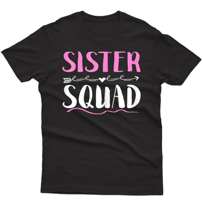 Sister Squad T-shirt Relatives Gift Shirt T-shirt