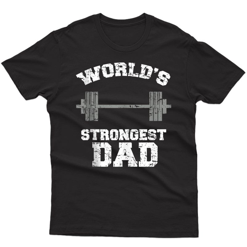 Strong Dad Gym Best Daddy Ever Gift Fathers Day Out Tank Top Shirts