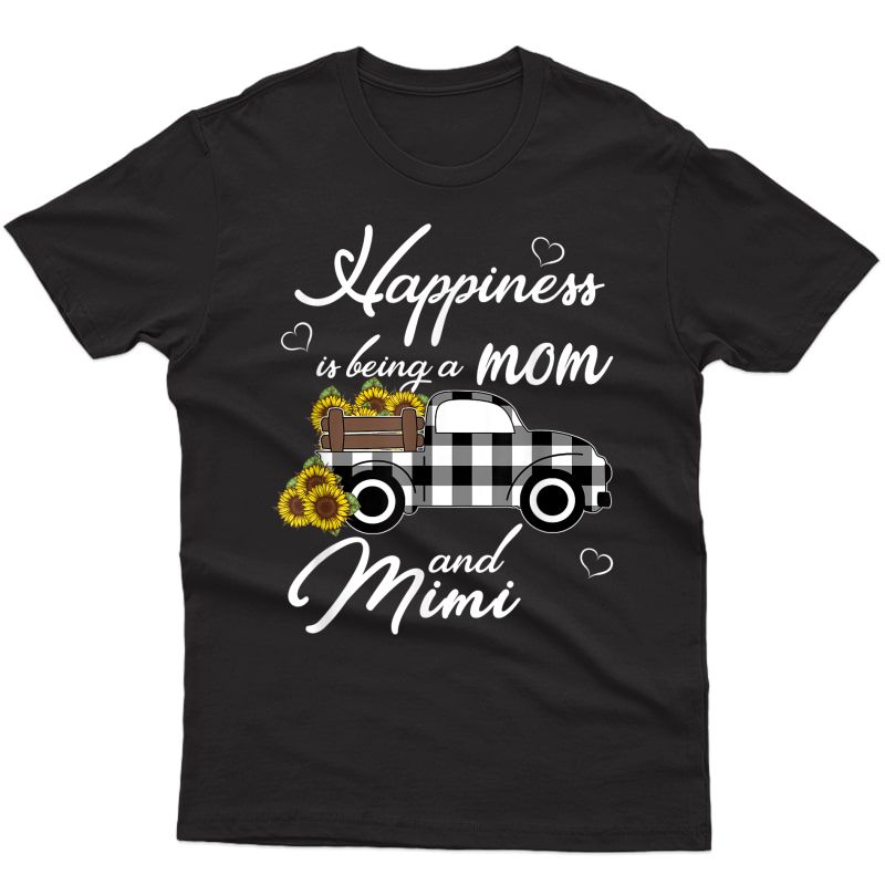 Sunflower Grandma Shirt Happiness Is Being A Mom And Mimi T-shirt