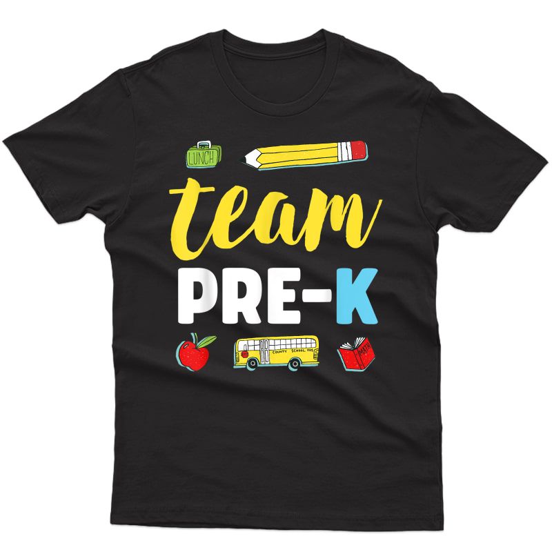 Team Pre-k Tea Shirt First Day Preschool Back To School T-shirt