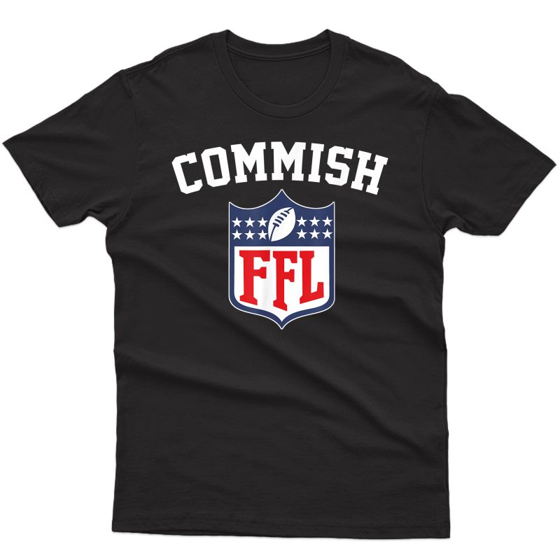 The Commish Funny Fantasy Football League Ffl Commish T-shirt