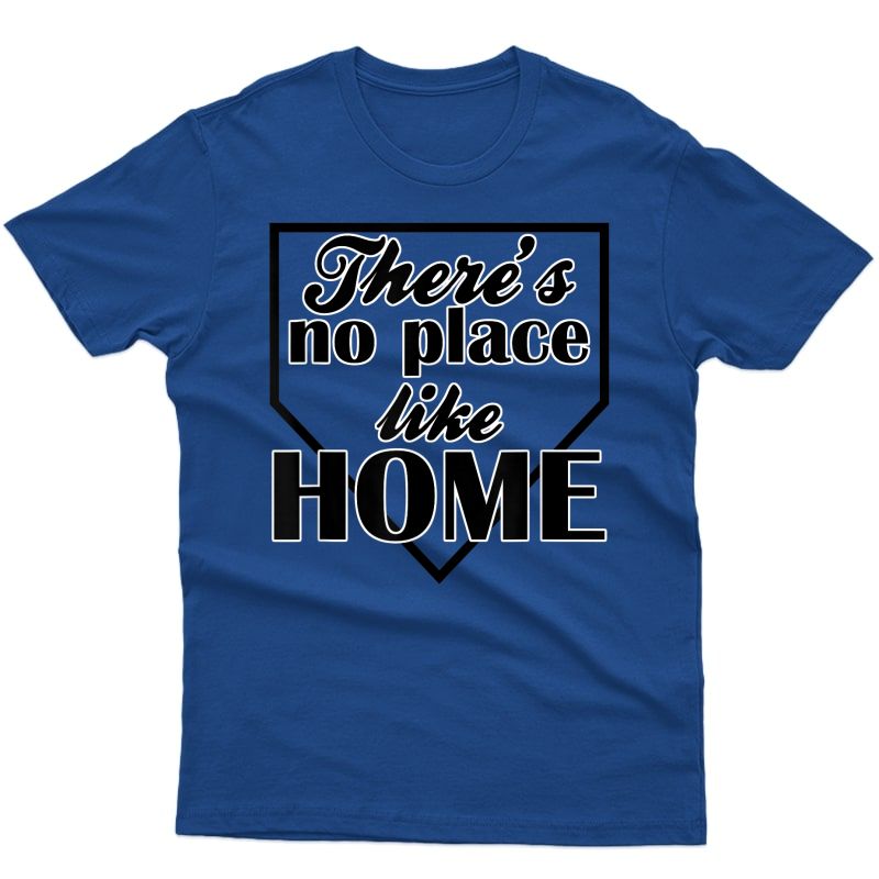 There's No Place Like Home Baseball T-shirt