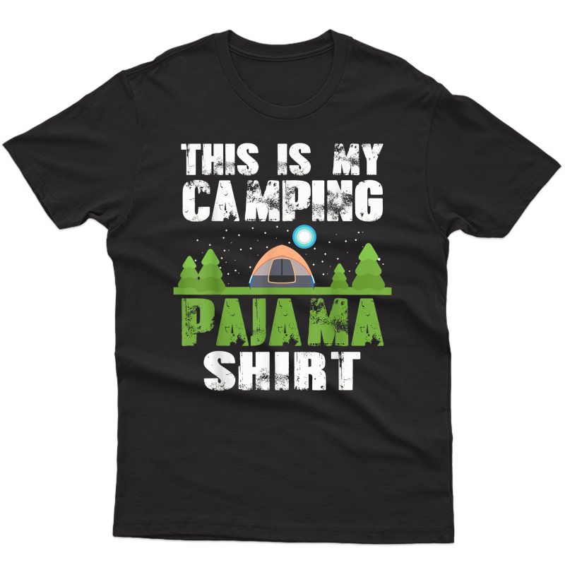 This Is My Camping Pajama Shirt Camper T-shirt