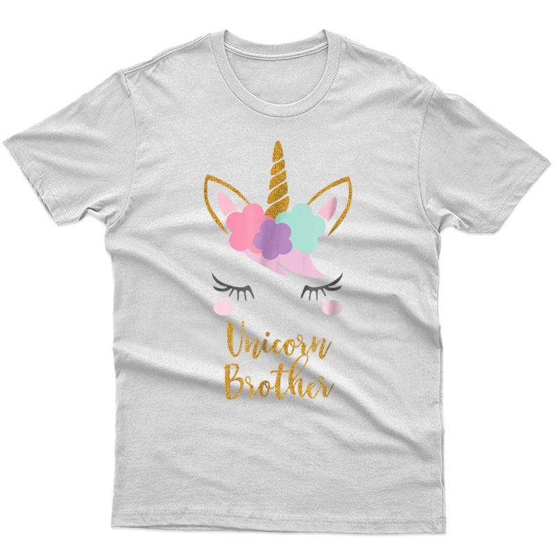 Unicorn , Brother Of The Birthday Girl Gift Shirts