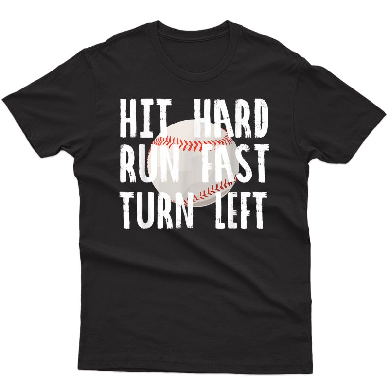 Vintage Hit Hard Run Fast Turn Left Baseball Funny Sport T-shirt
