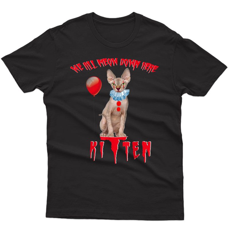 We All Meow Down Here Funny Clown Cat Kitten Halloween Scary T-shirt