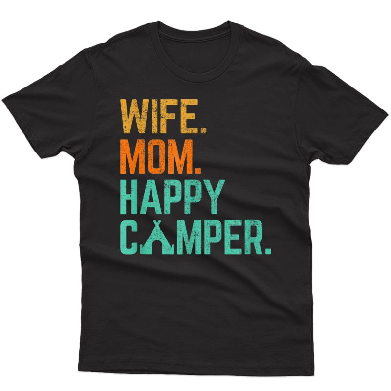 Wife Mom Happy Camper Cute Funny Matching Family Camping T-shirt