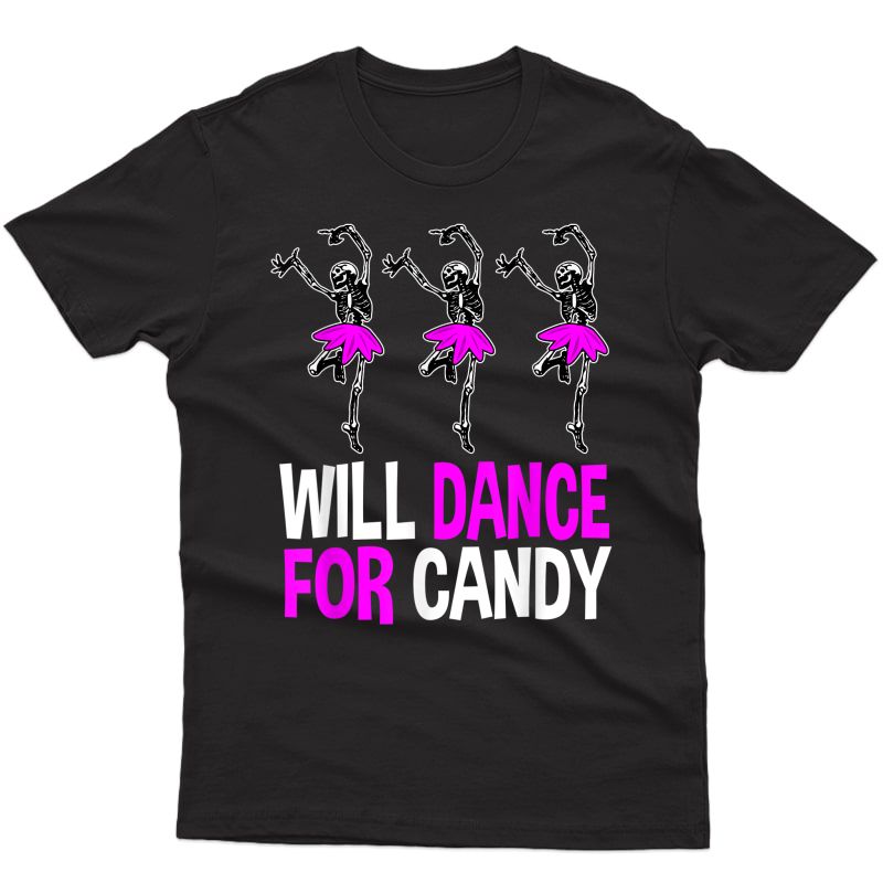 Will Dance For Candy Dancing Skeleton Halloween Squad Girls T-shirt