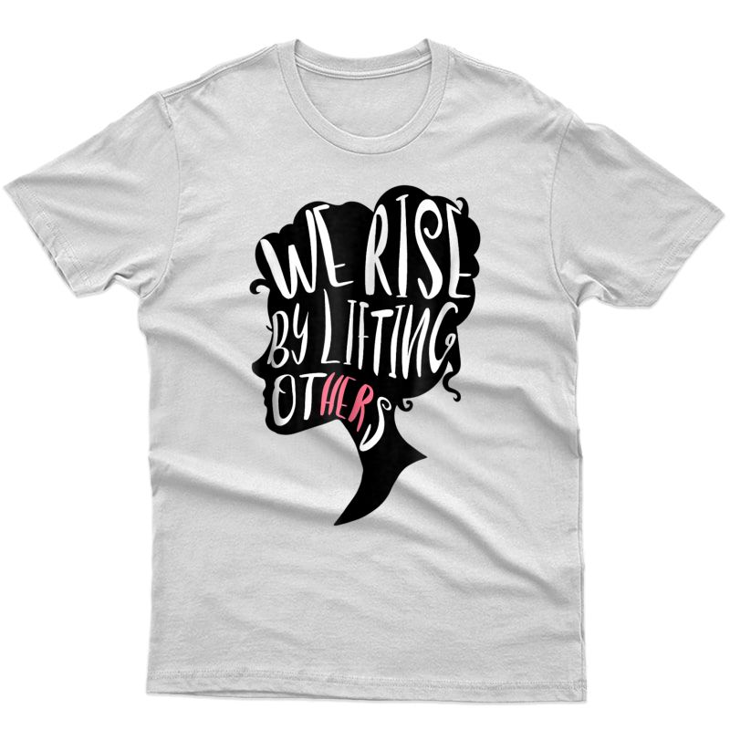  Empowert Shirt - We Rise By Lifting Others