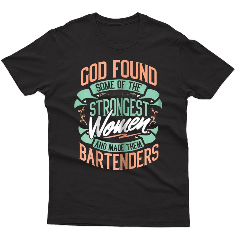  Bartender T-shirt Funny Job Title Strongest Woman