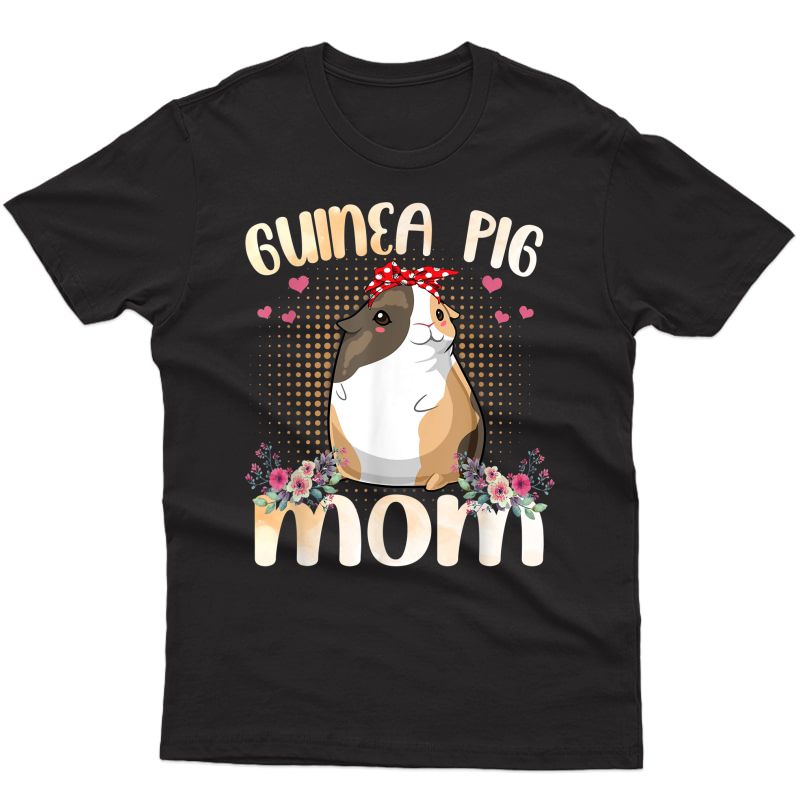  Guinea Pig Mom Mommy Mother's Day Guinea Pig Lover T-shirt