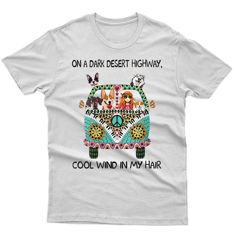  In Hair On Dark Highway A Desert Corgi Cool Wind Hippie Dog T-shirt