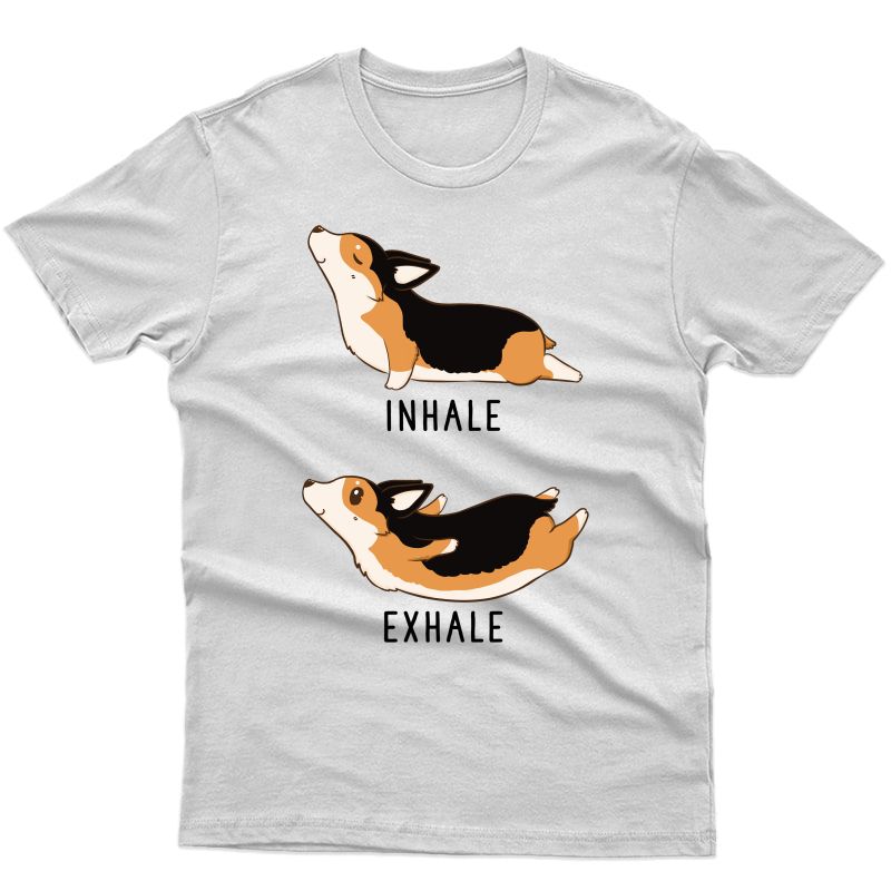  Inhale Exhale Yoga Tri Color Corgi Tshirt