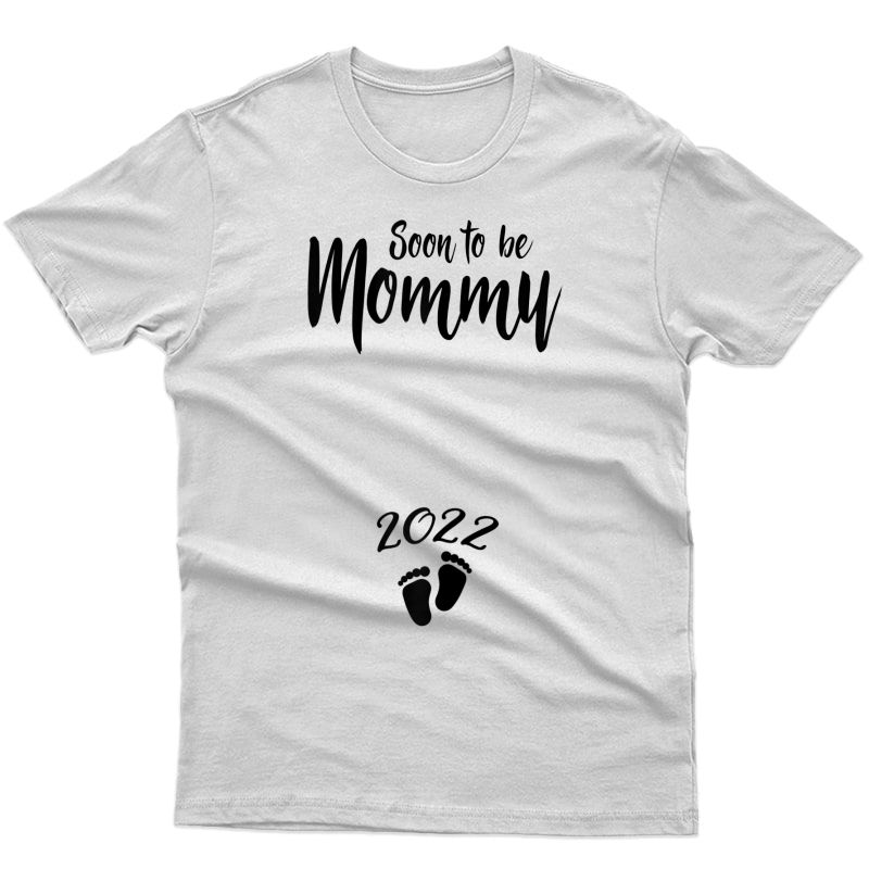  Mom Soon To Be Mommy 2022 Mother Pregnant Mother's Day T-shirt