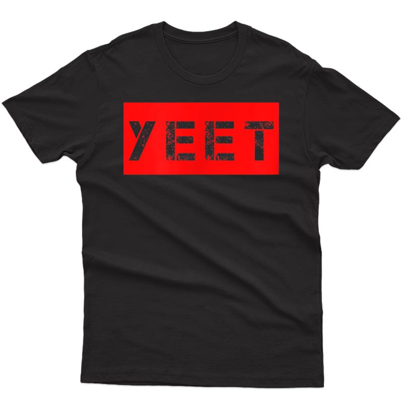 Yeet Meme Funny Gamer Millenial Slogan Teens Girls T-shirt